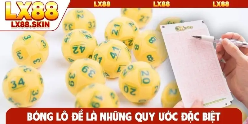 Bóng lô đề là những quy ước đặc biệt
