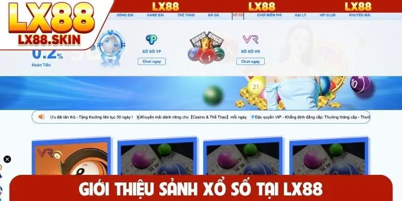 Giới thiệu sảnh xổ số tại LX88