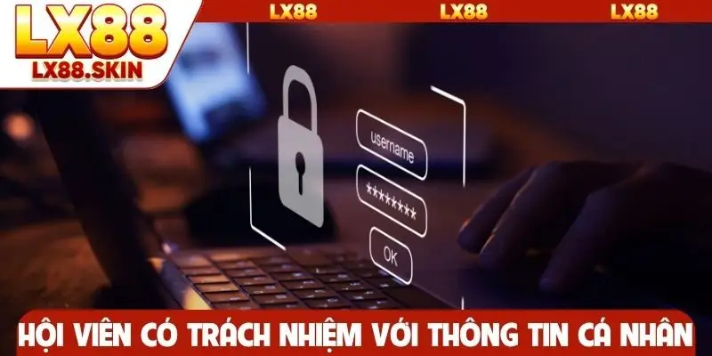 Hội viên có trách nhiệm với thông tin cá nhân