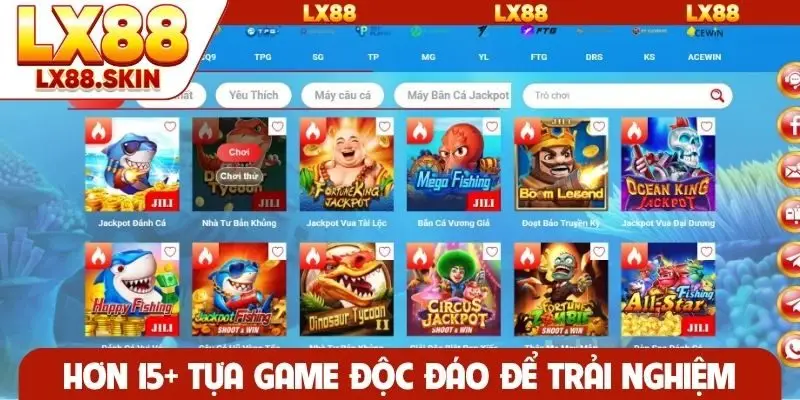 Hơn 15+ tựa game độc đáo để trải nghiệm