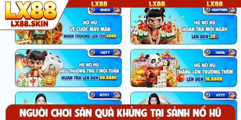 Người chơi săn quà khủng tại sảnh nổ hũ