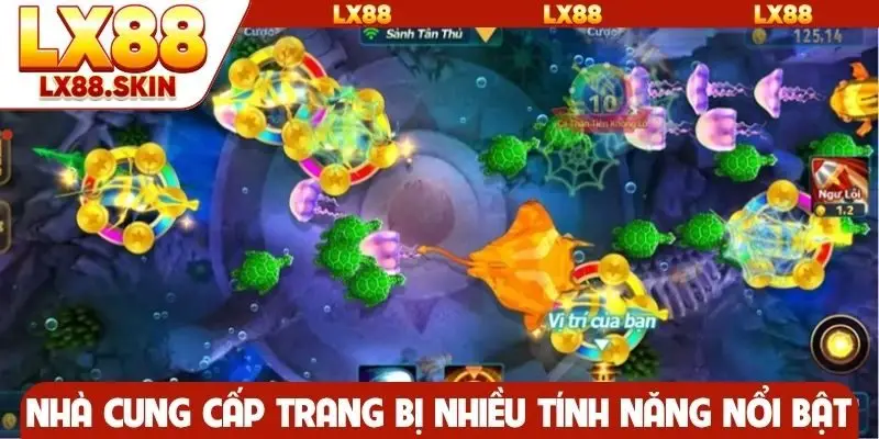 Nhà cung cấp trang bị nhiều tính năng nổi bật cho game