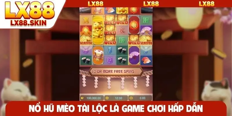 Nổ hũ mèo tài lộc là game chơi hấp dẫn