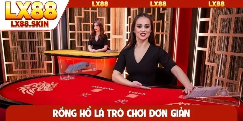 Rồng hổ là trò chơi đơn giản