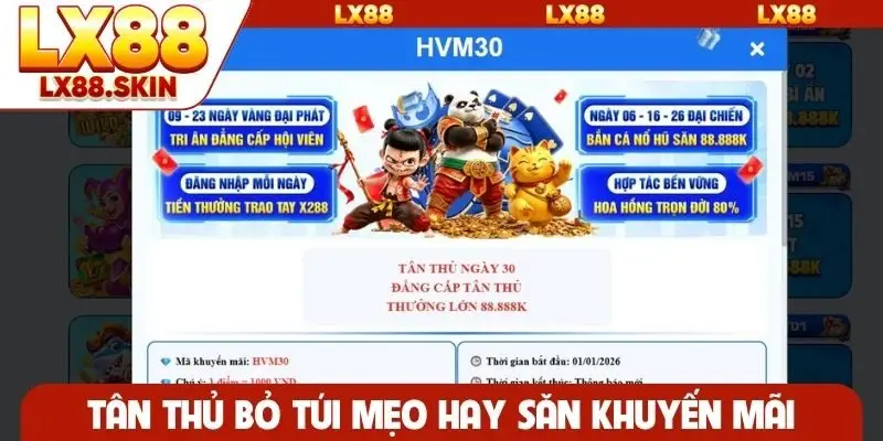 Tân thủ bỏ túi mẹo hay săn khuyến mãi